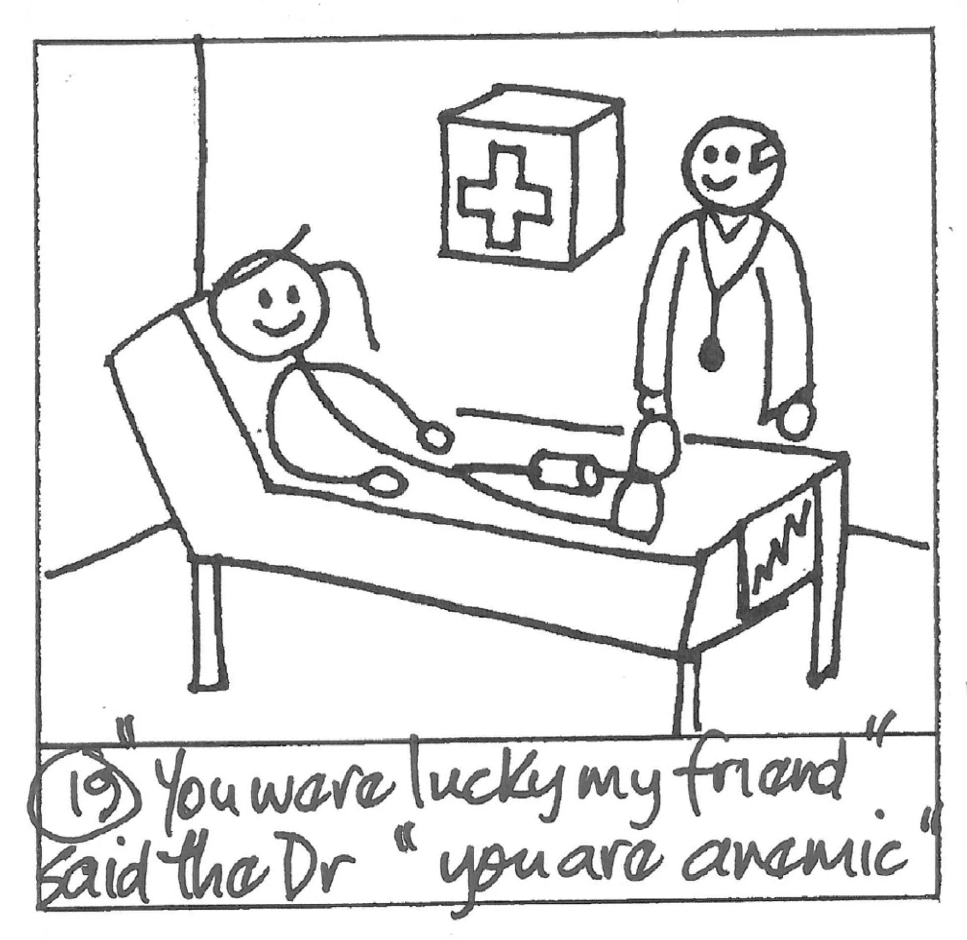 The doctor tells Brian that he is very lucky to be at the hospital in time as he is seriously anemic